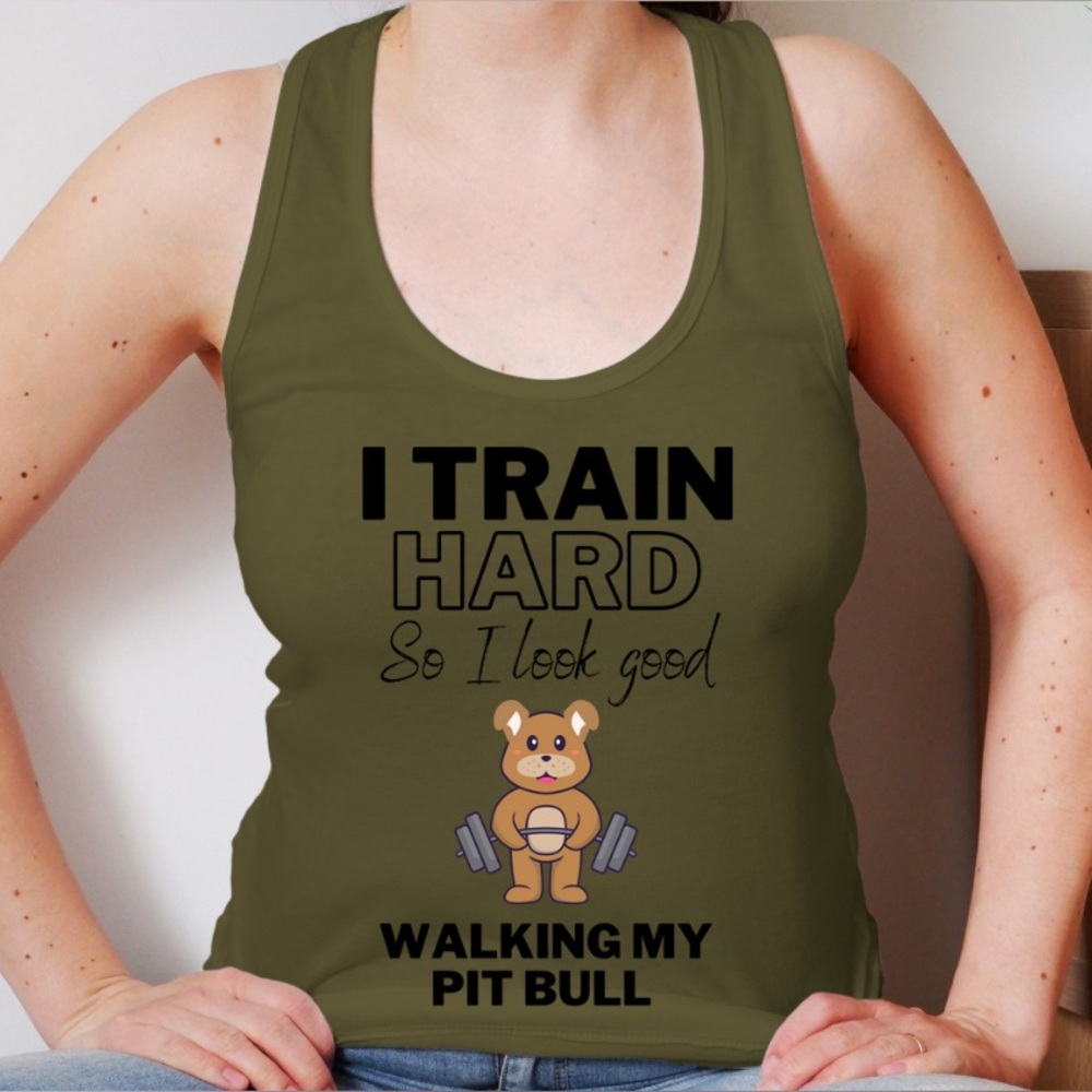 Next Level Ladies Tank Top in “I train Hard to look good walking my Pit Bull”